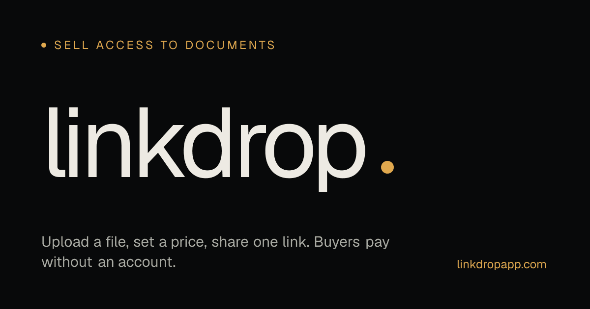 Link Drop — Sell access to documents worth paying for.